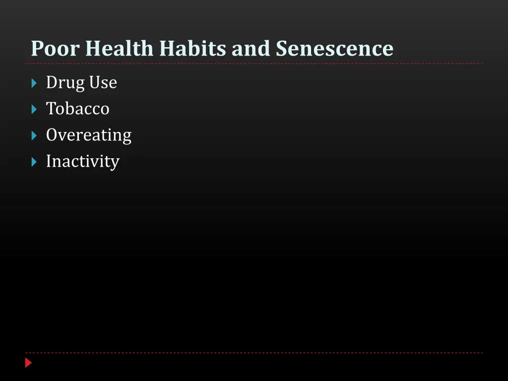 poor health habits and senescence