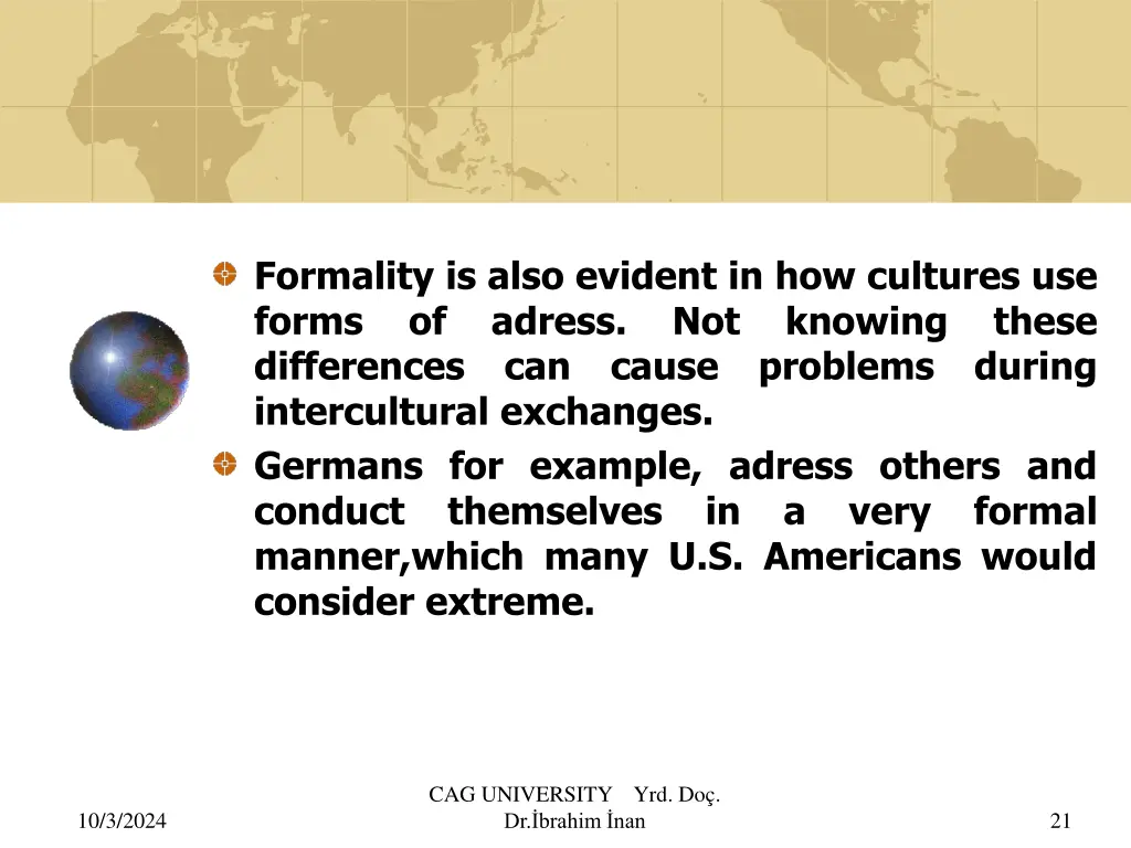 formality is also evident in how cultures