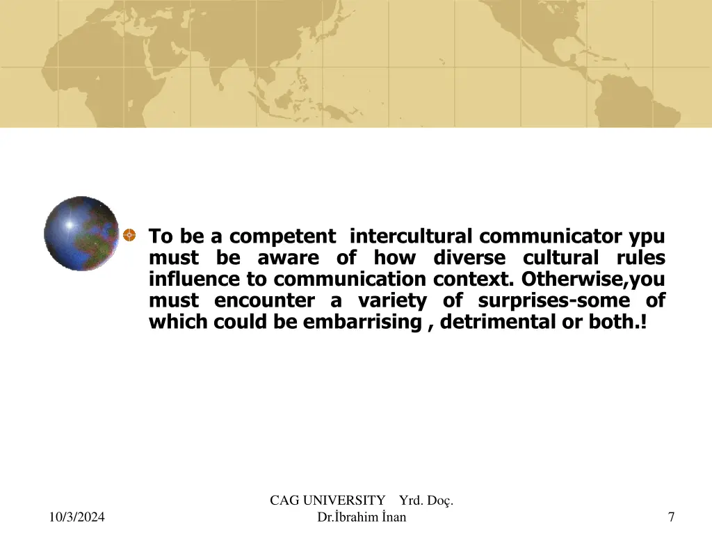 to be a competent intercultural communicator