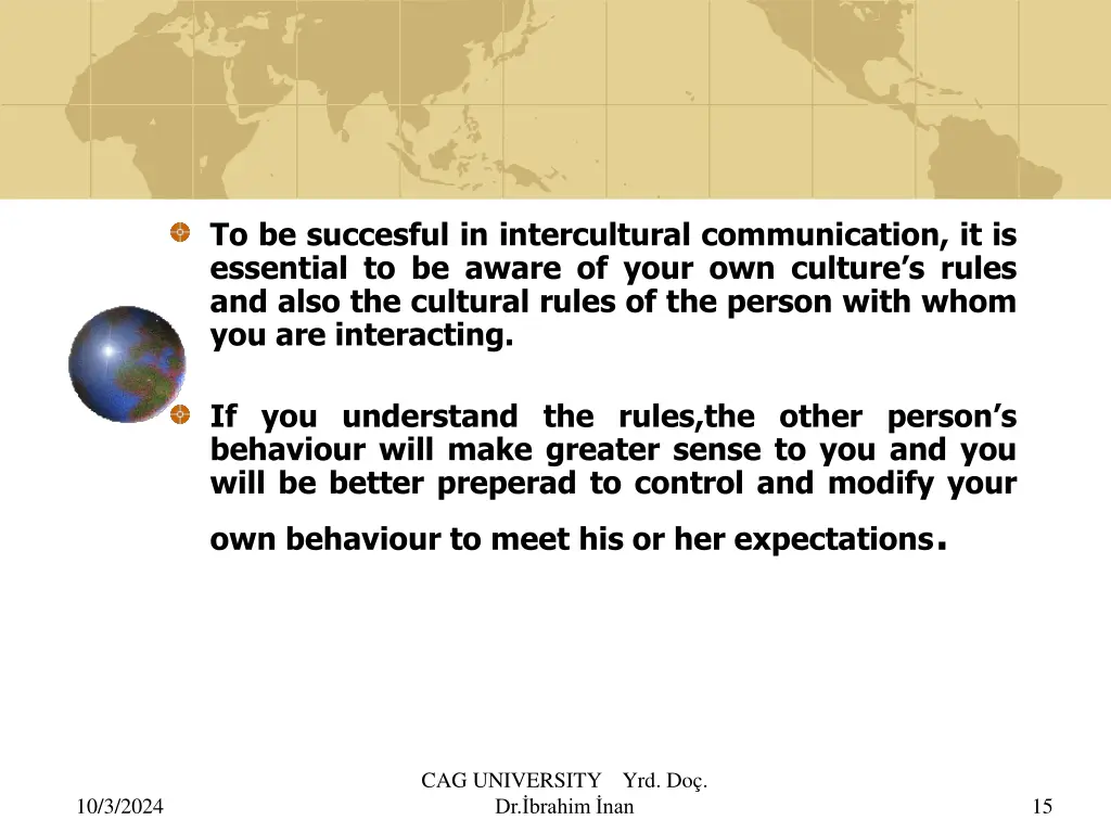 to be succesful in intercultural communication