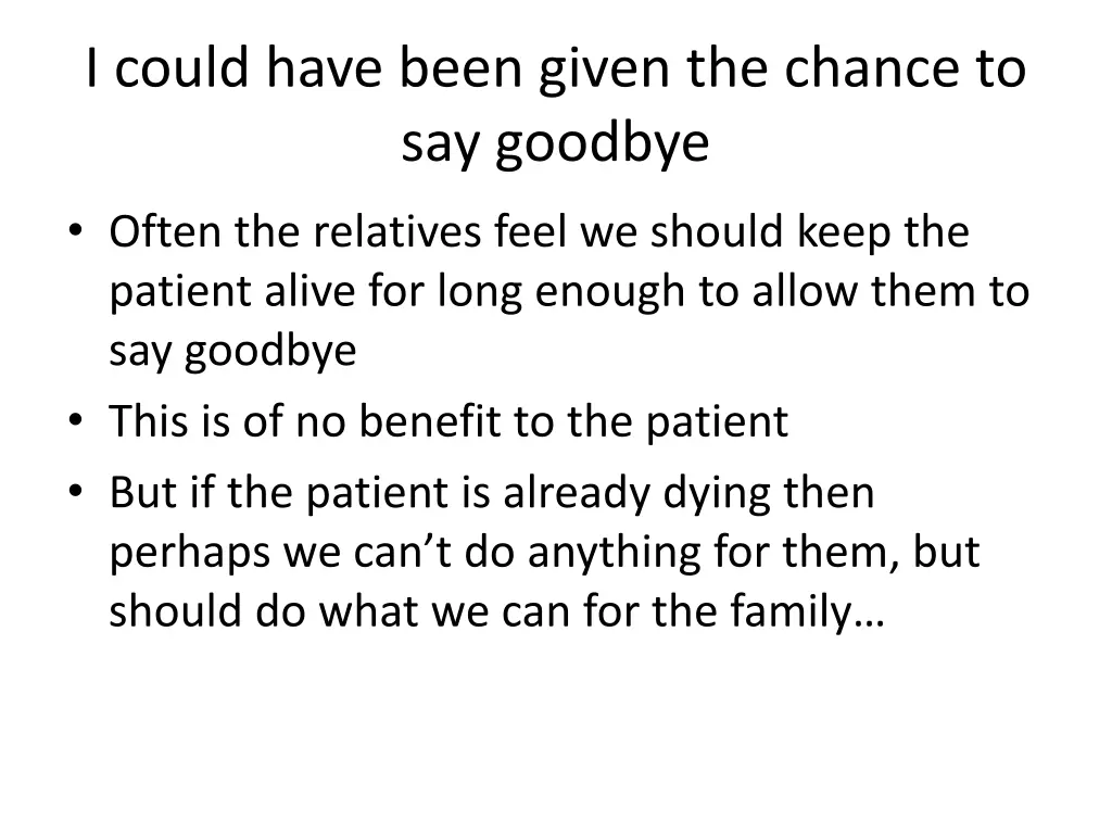 i could have been given the chance to say goodbye