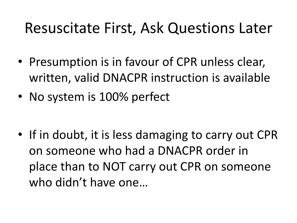 resuscitate first ask questions later