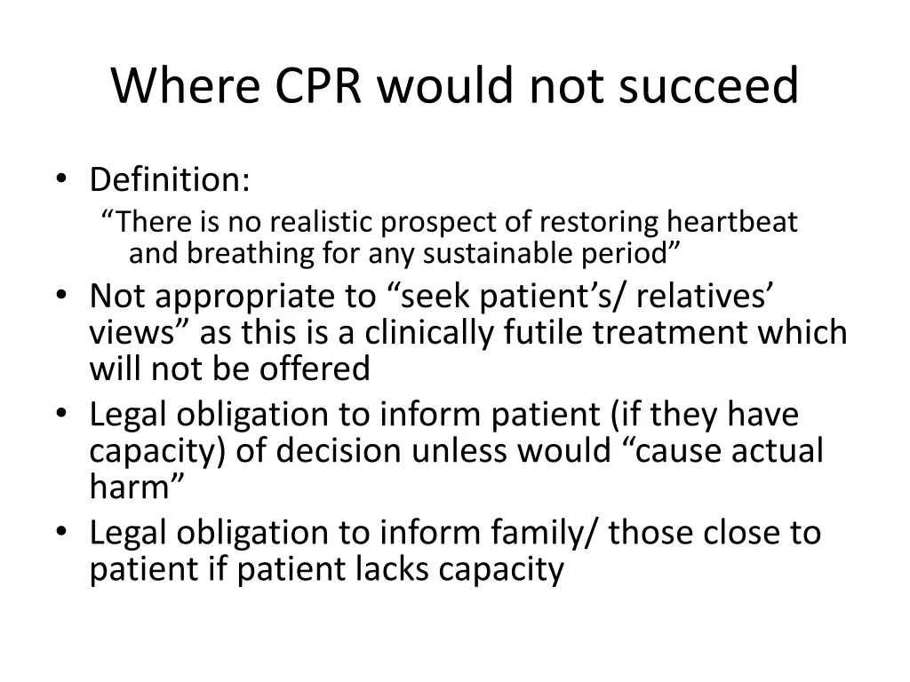 where cpr would not succeed