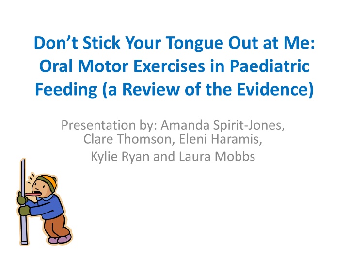 don t stick your tongue out at me oral motor