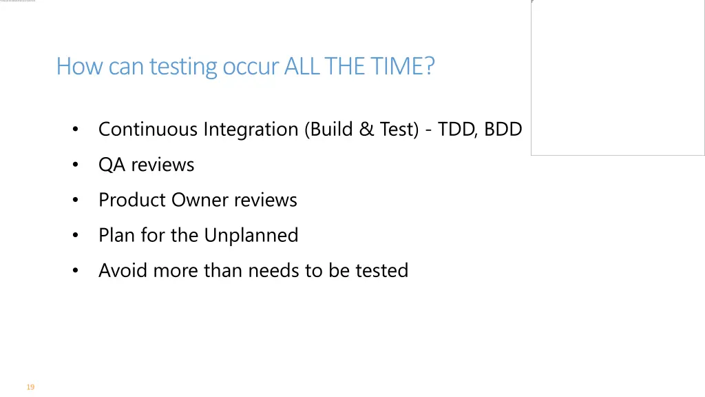 how can testing occur all the time