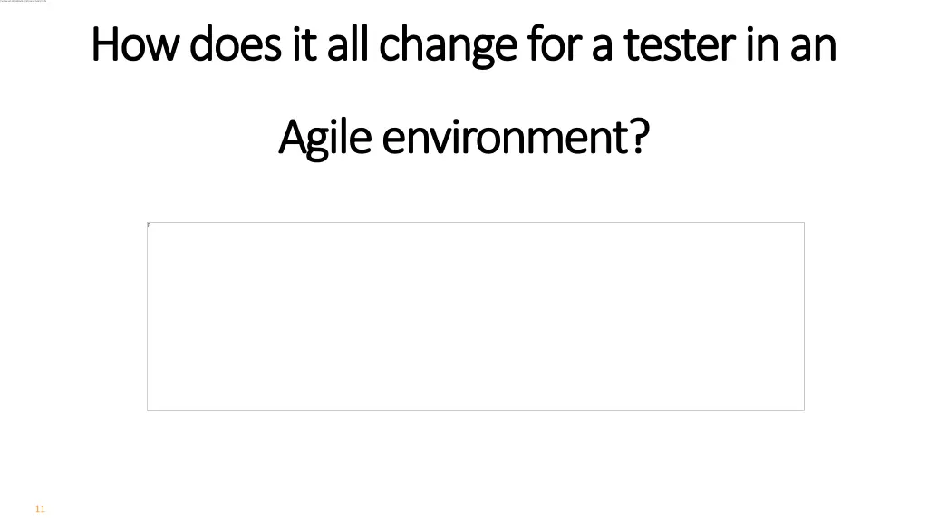 how does it all change for a tester