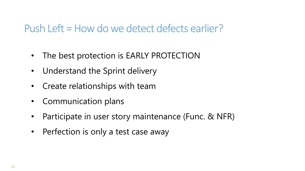 push left how do we detect defects earlier