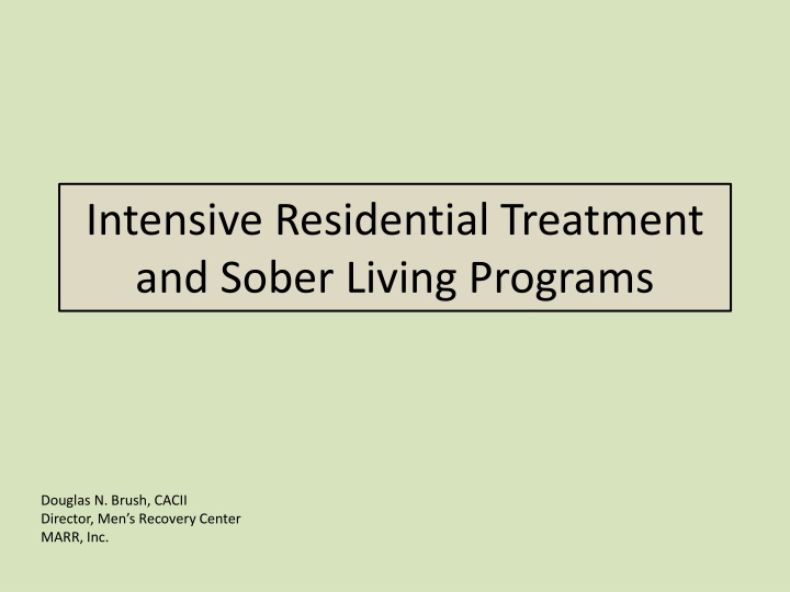 intensive residential treatment and sober living