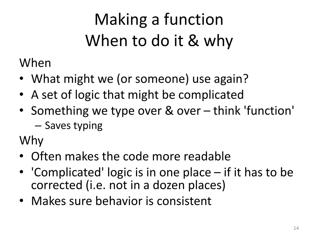 making a function when to do it why