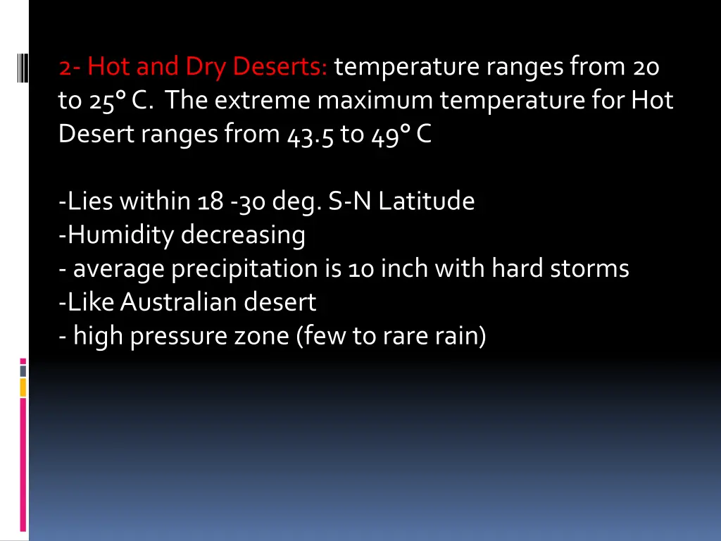 2 hot and dry deserts temperature ranges from