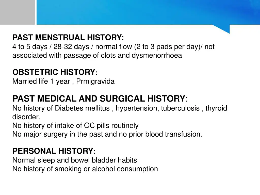 past menstrual history 4 to 5 days 28 32 days