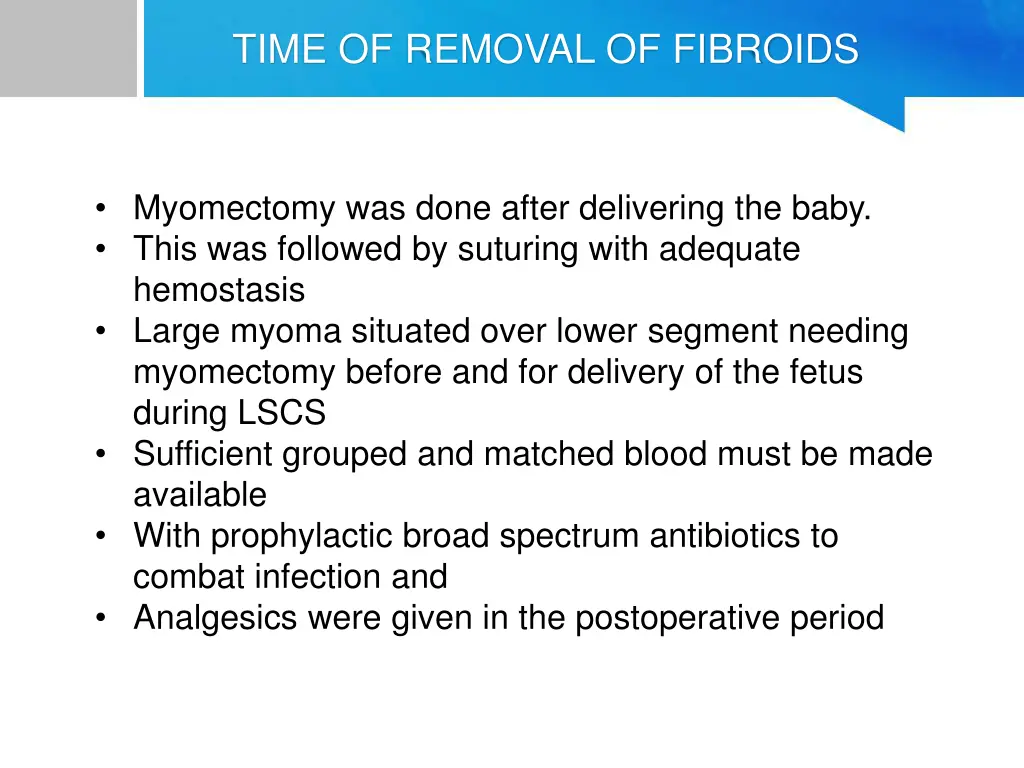 time of removal of fibroids