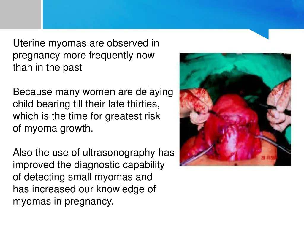 uterine myomas are observed in pregnancy more