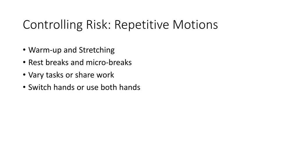 controlling risk repetitive motions