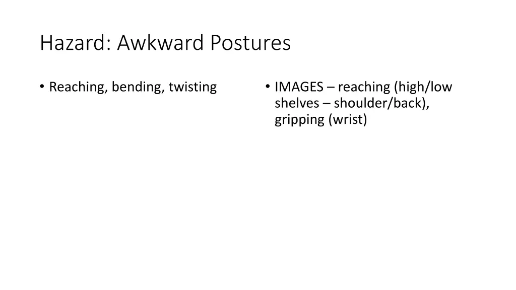 hazard awkward postures