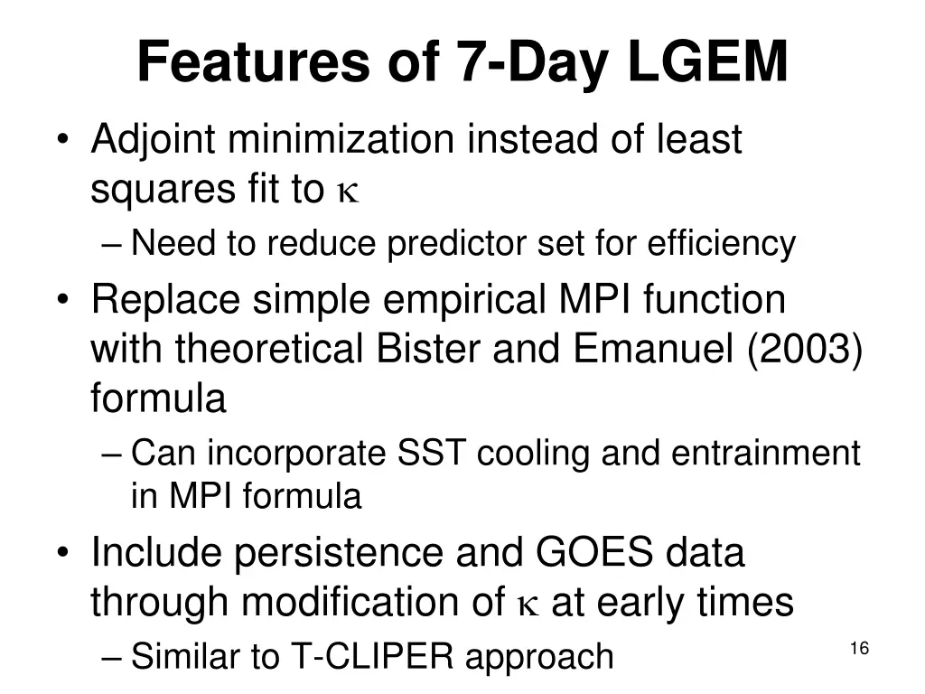 features of 7 day lgem adjoint minimization