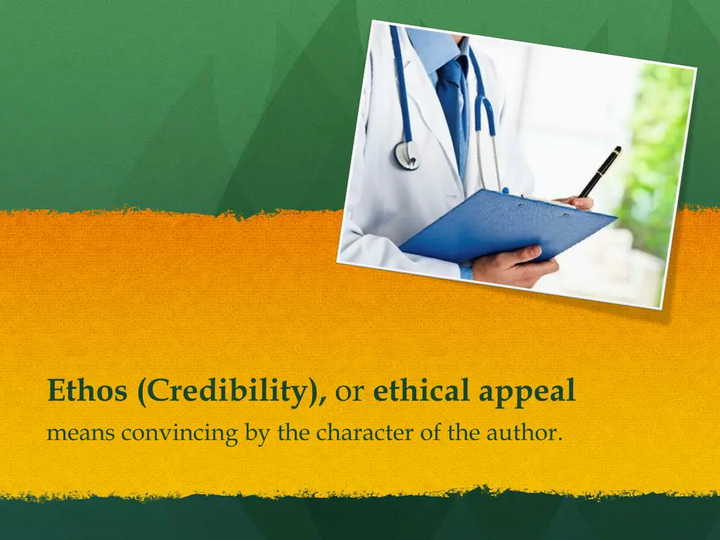 ethos credibility or ethical appeal means