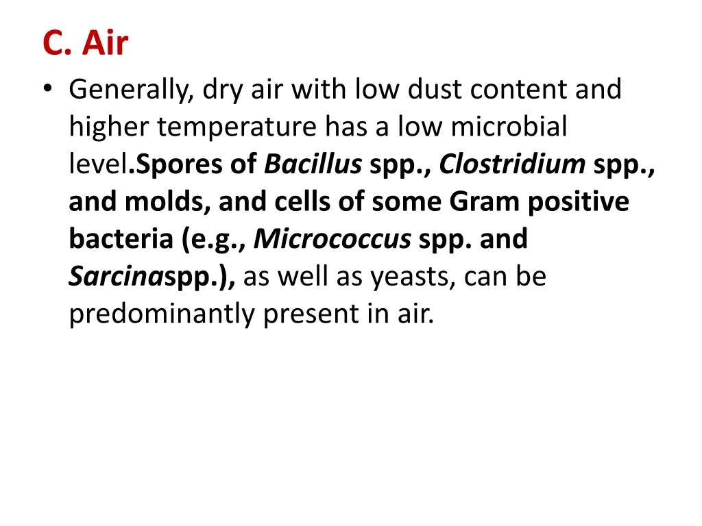 c air generally dry air with low dust content