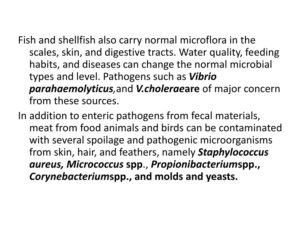 fish and shellfish also carry normal microflora