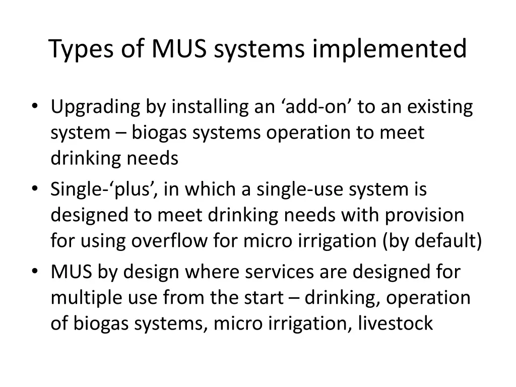 types of mus systems implemented