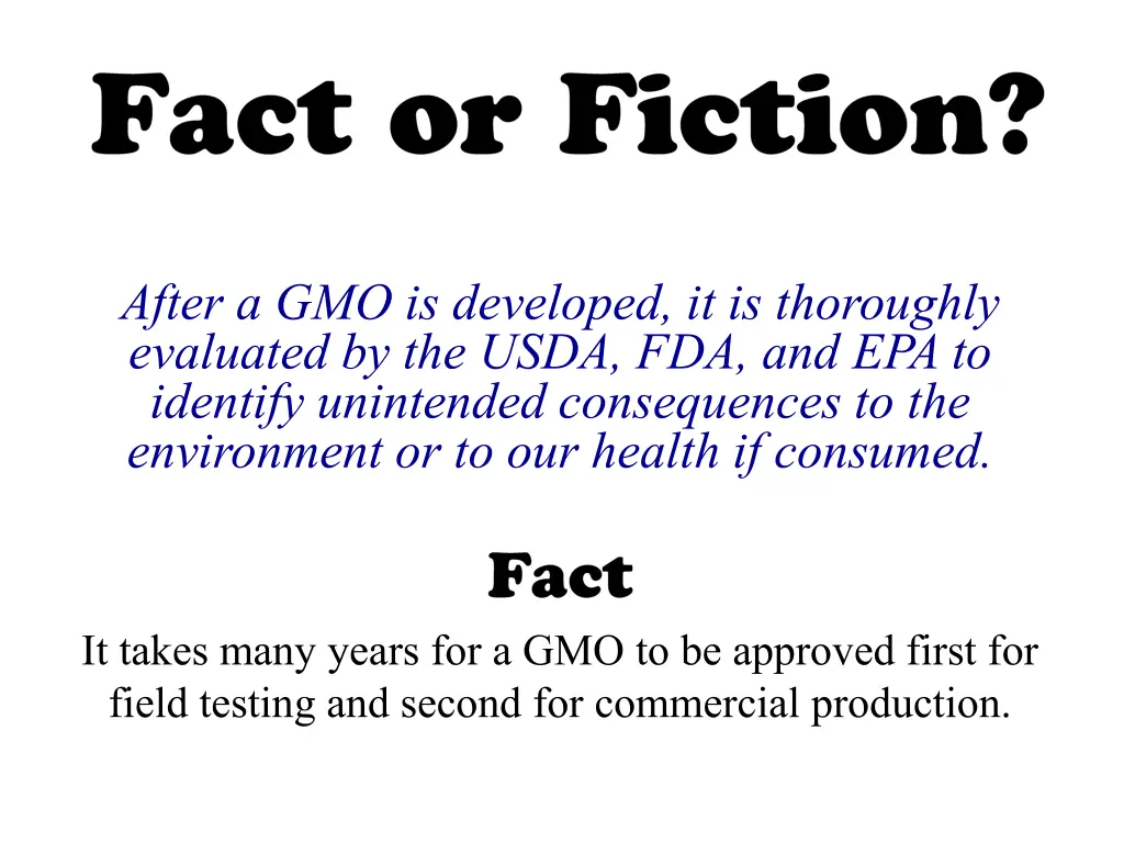 after a gmo is developed it is thoroughly