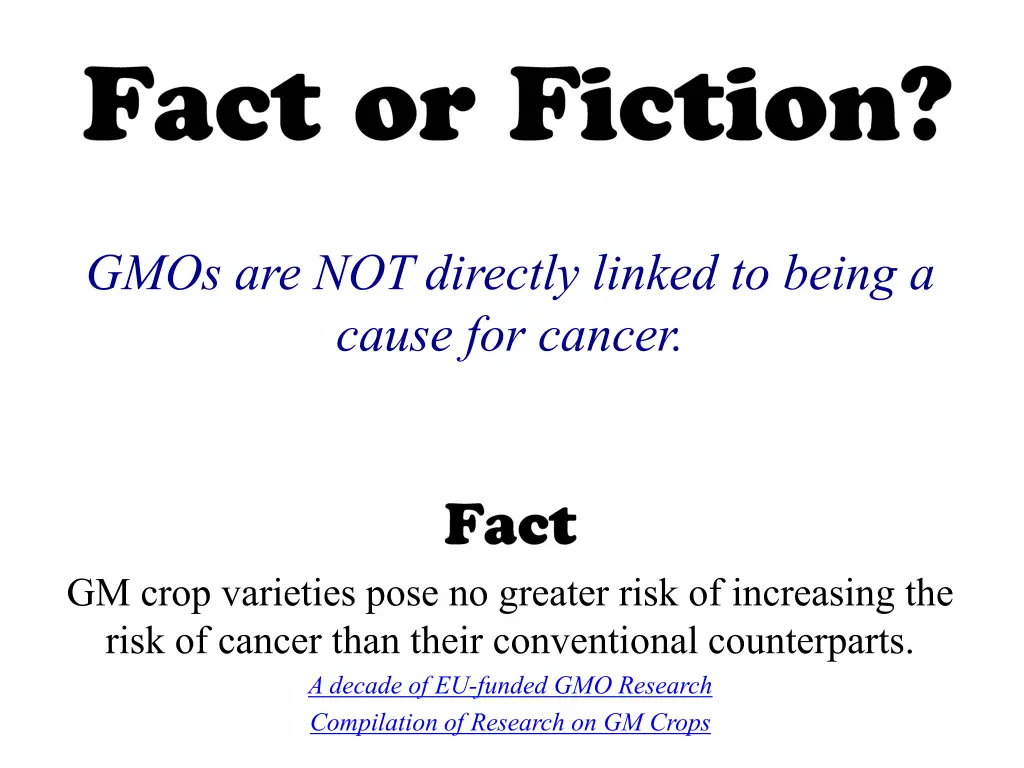 gmos are not directly linked to being a cause