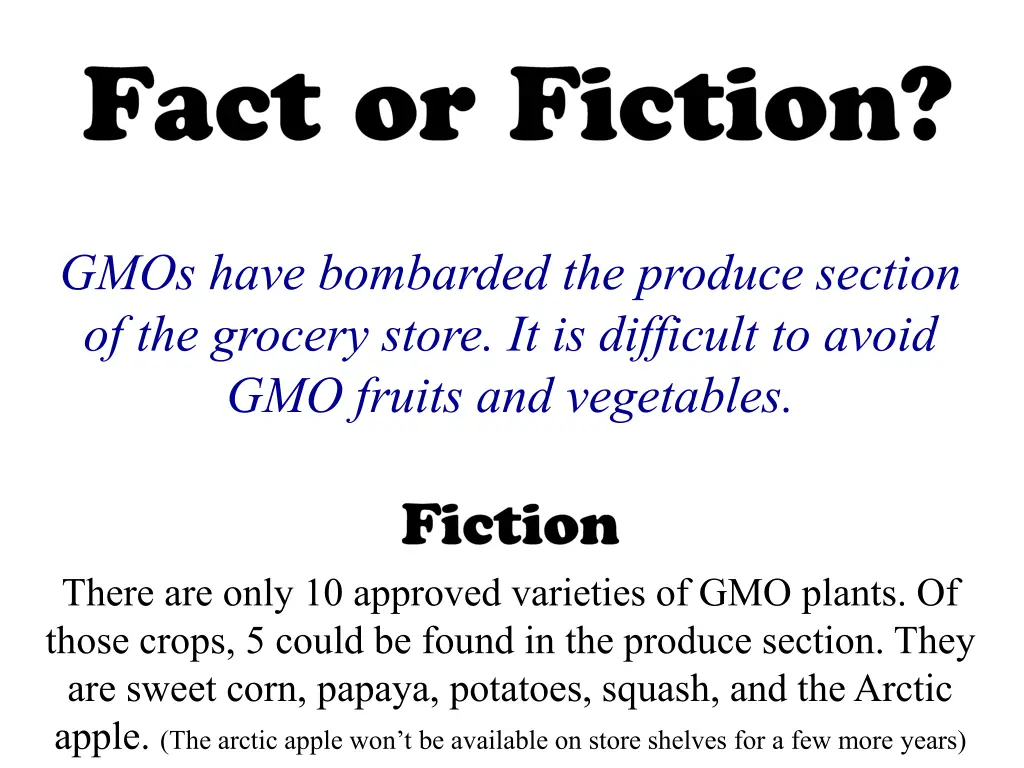 gmos have bombarded the produce section