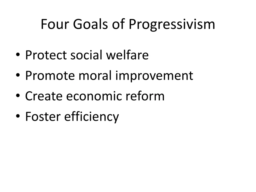 four goals of progressivism