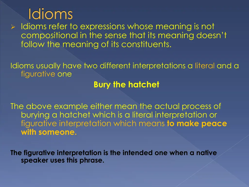 idioms idioms refer to expressions whose meaning