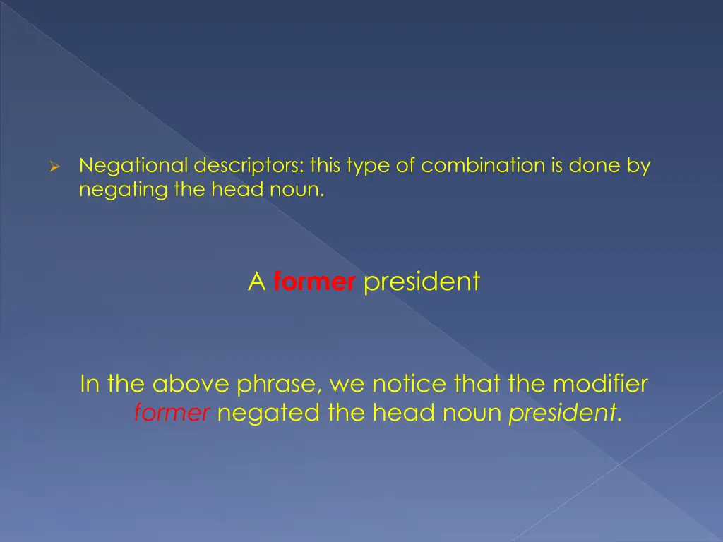 negational descriptors this type of combination