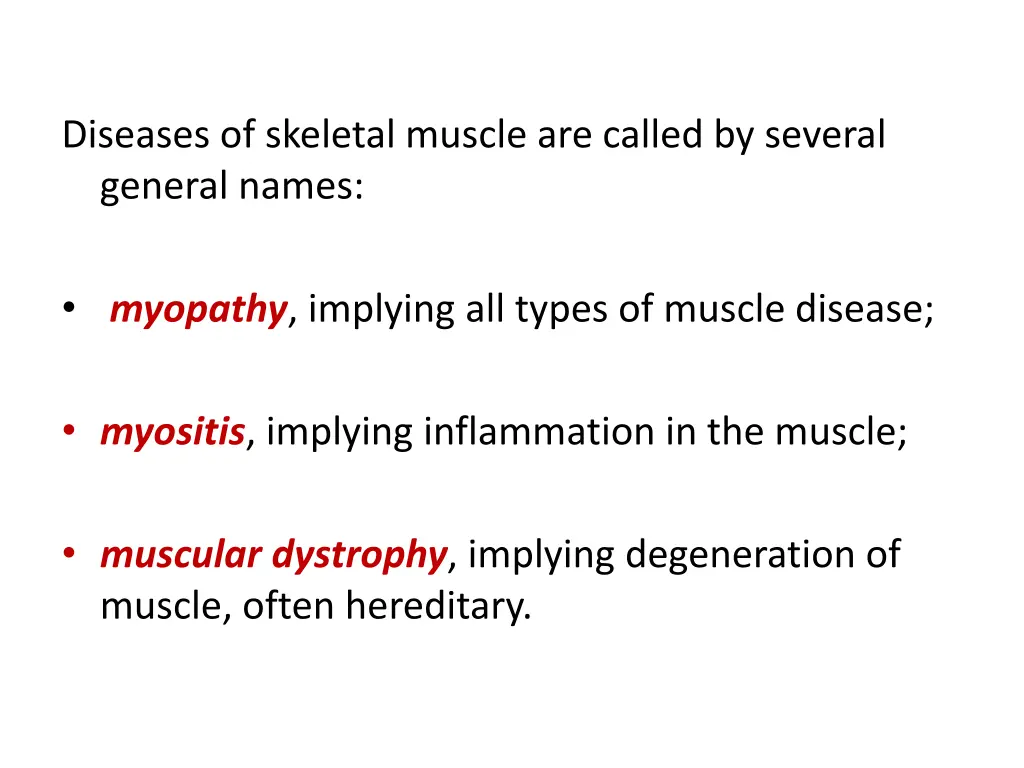 diseases of skeletal muscle are called by several