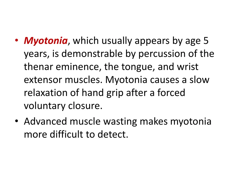 myotonia which usually appears by age 5 years