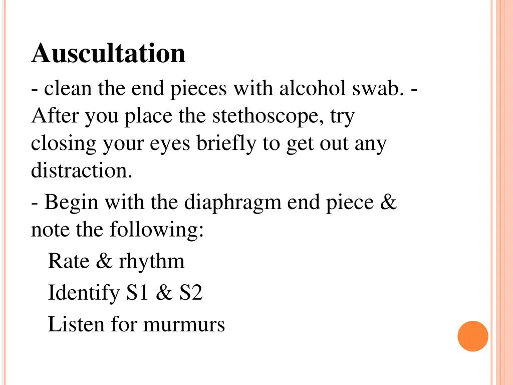 auscultation clean the end pieces with alcohol