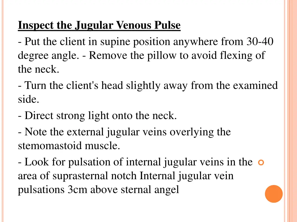 inspect the jugular venous pulse put the client