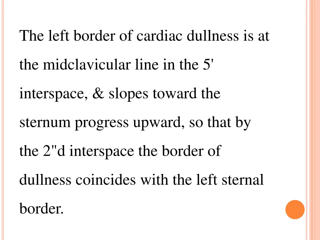 the left border of cardiac dullness is at