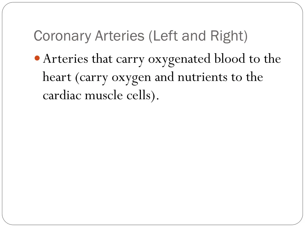 coronary arteries left and right arteries that