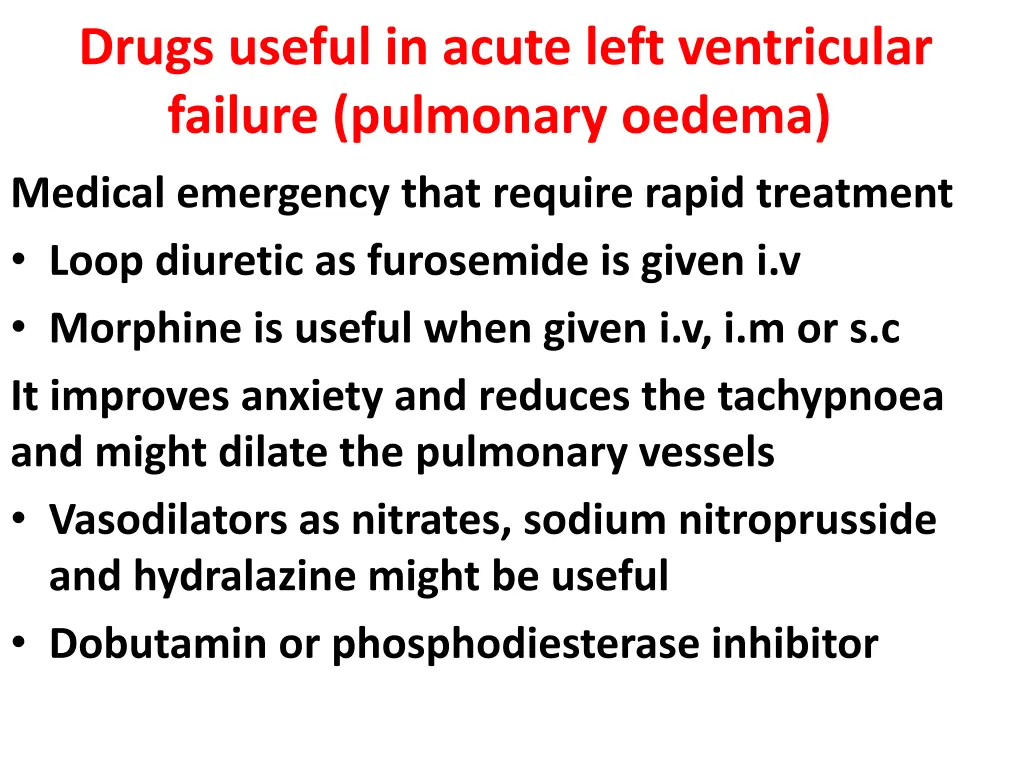 drugs useful in acute left ventricular failure