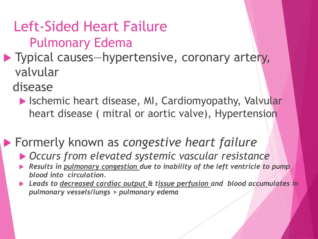 left sided heart failure pulmonary edema typical