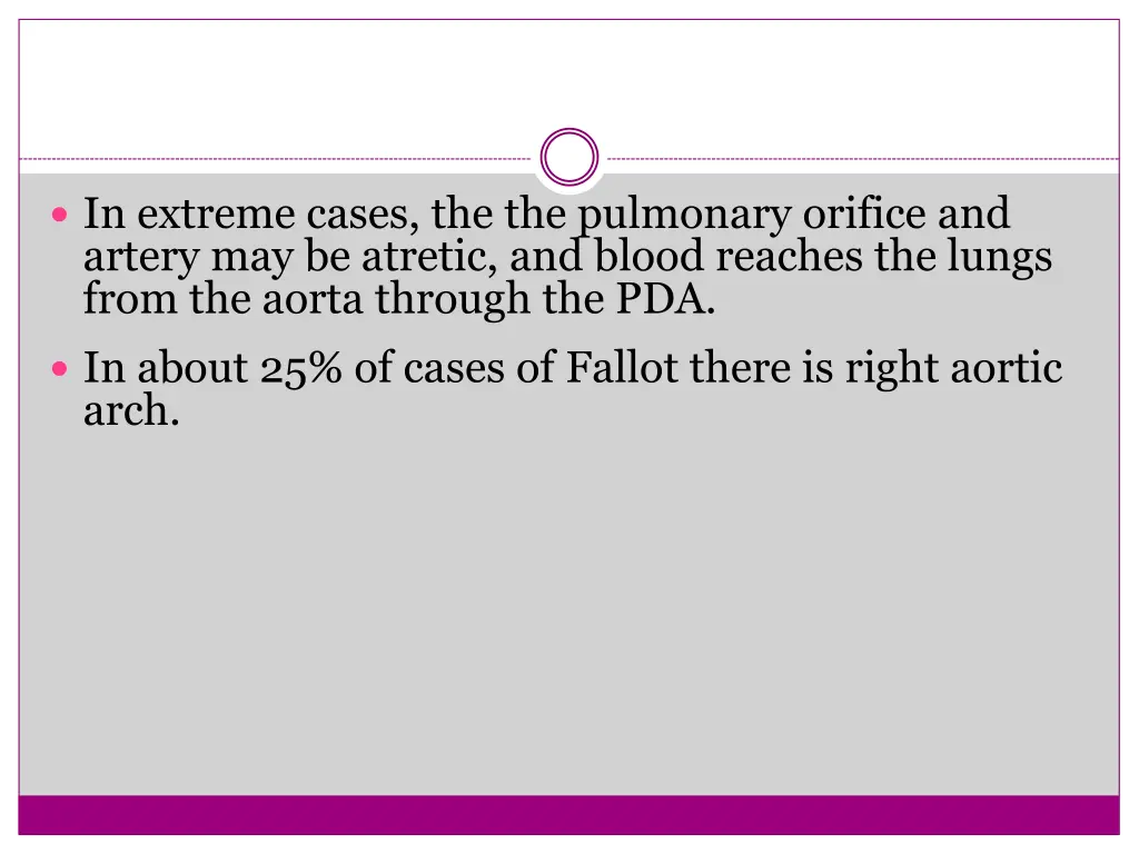 in extreme cases the the pulmonary orifice