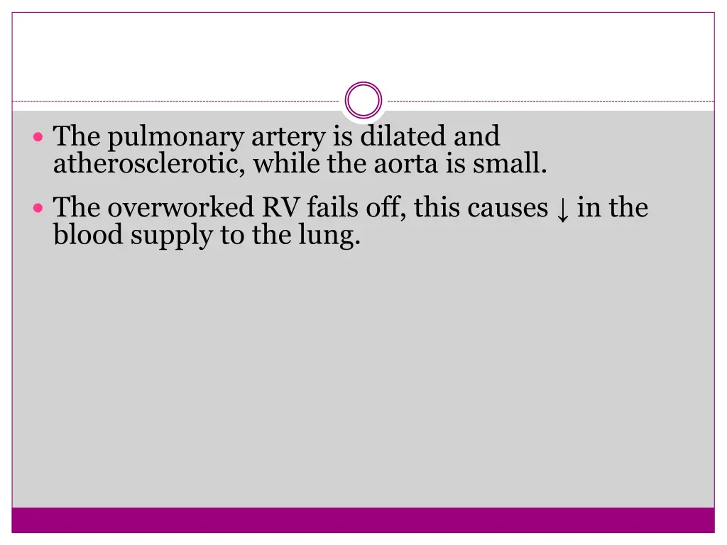 the pulmonary artery is dilated