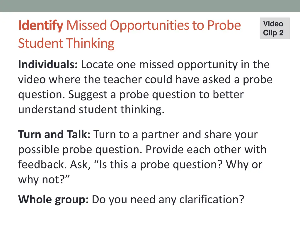 identify missed opportunities to probe student