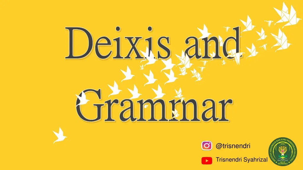 deixis and deixis and grammar grammar