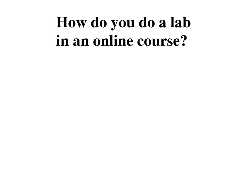 how do you do a lab in an online course