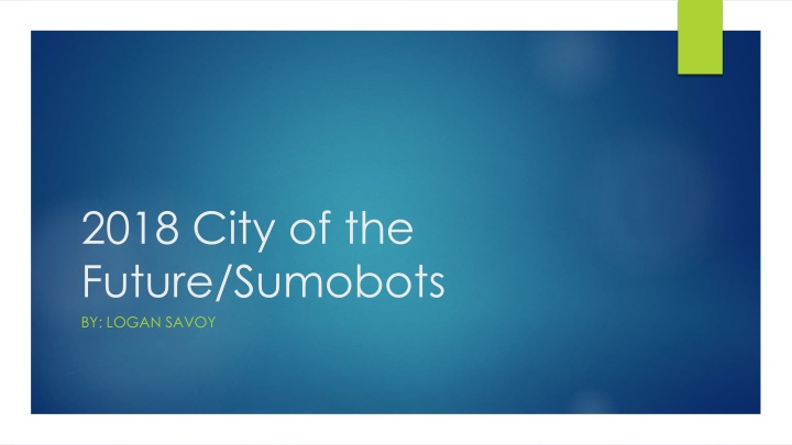 2018 city of the future sumobots by logan savoy