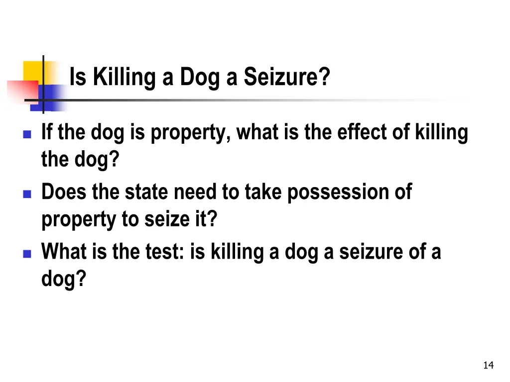 is killing a dog a seizure