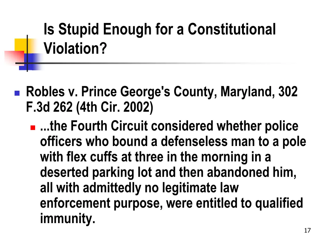 is stupid enough for a constitutional violation