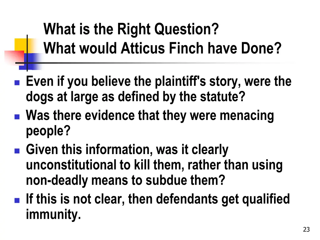 what is the right question what would atticus