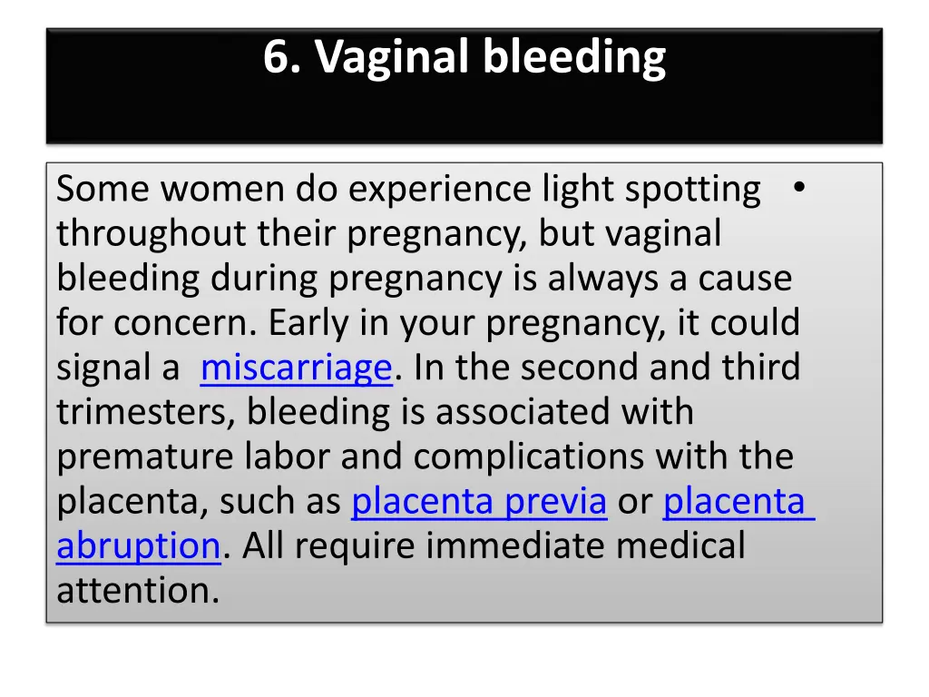 6 vaginal bleeding