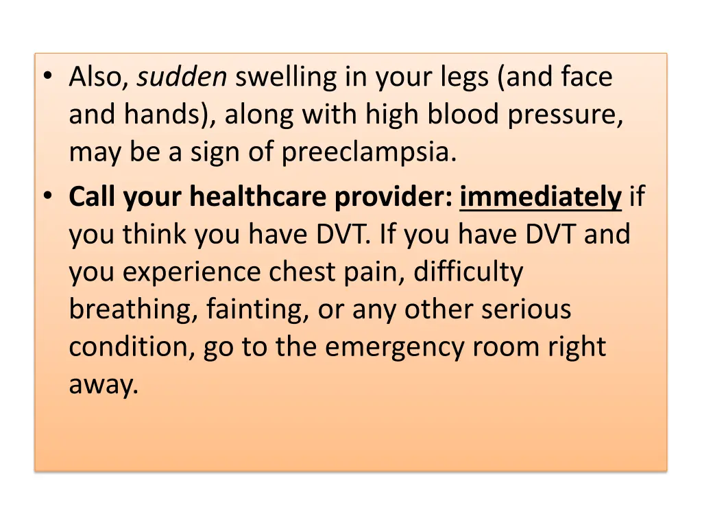 also sudden swelling in your legs and face