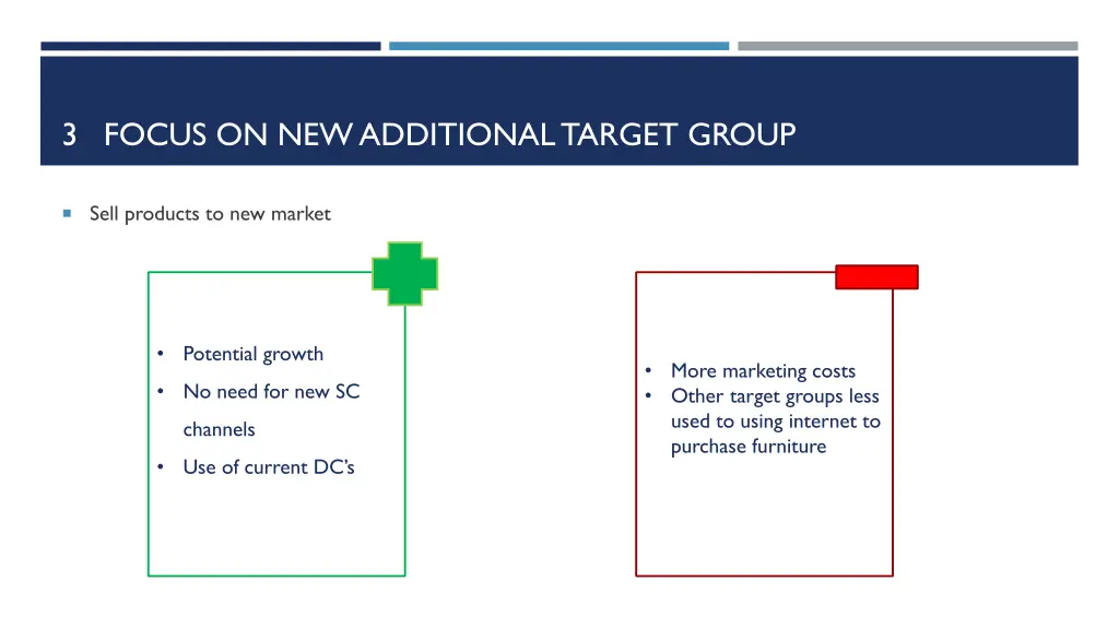 3 focus on new additional target group